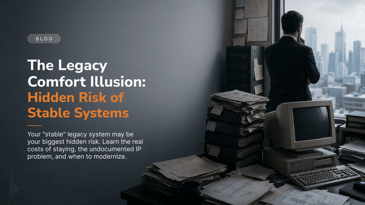 The Legacy Comfort Illusion: When “Stable” Systems Quietly Become Your Biggest Risk